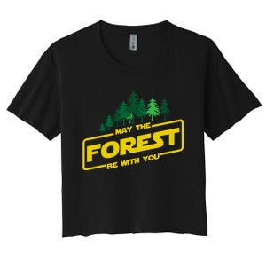 May The Forest Be With You Funny Earth Day Camping Space Pun Women's Crop Top Tee