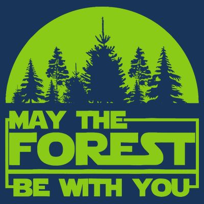 May The Forest Be With You T-Shirt