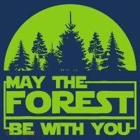 May The Forest Be With You T-Shirt