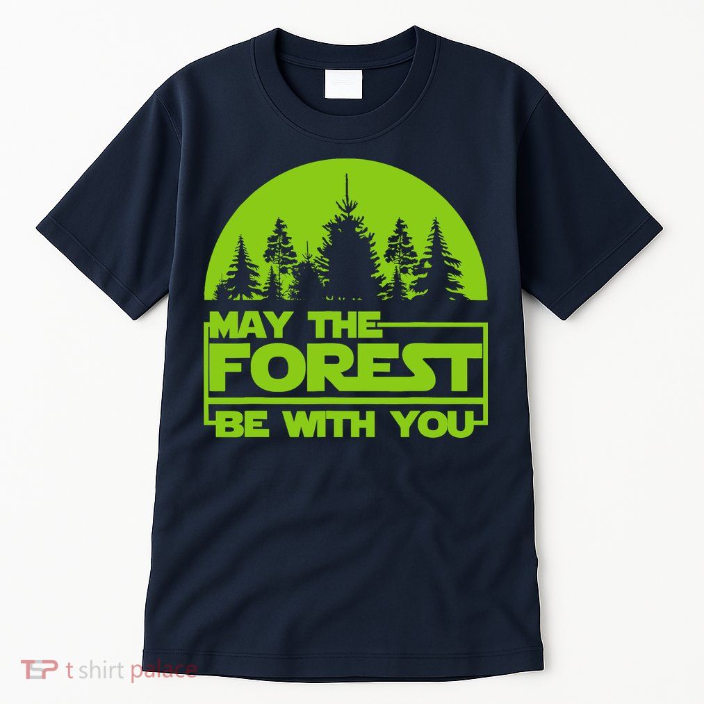 May The Forest Be With You Tall T-Shirt