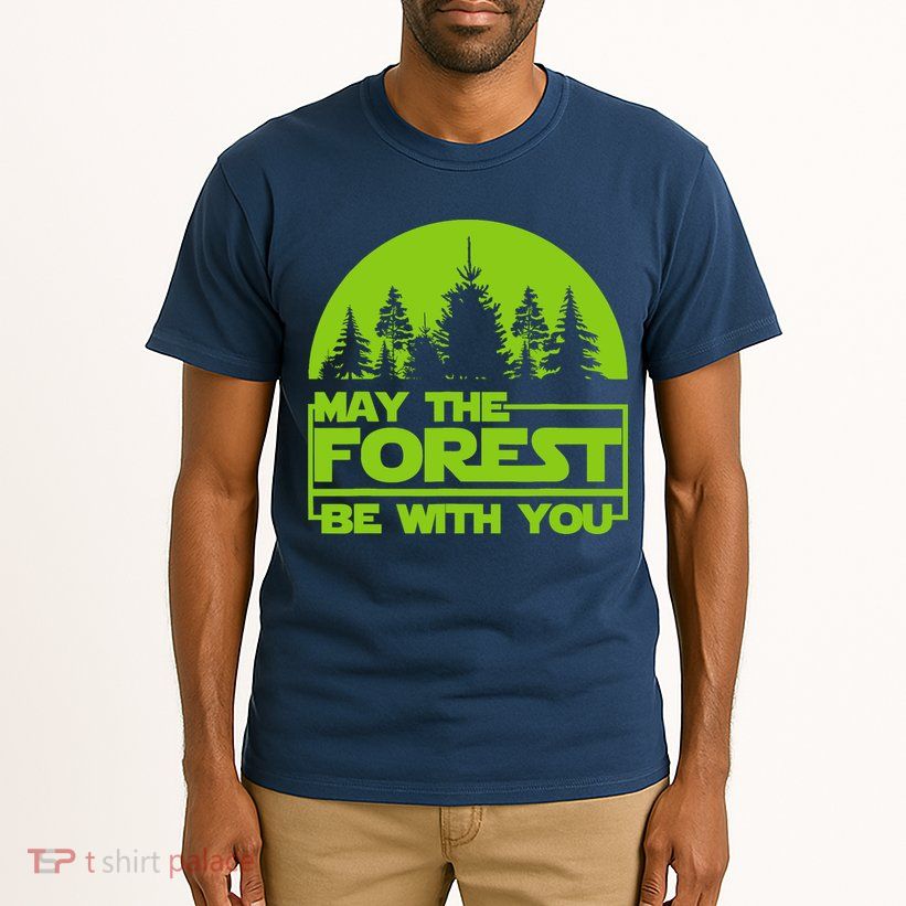 May The Forest Be With You Tall T-Shirt