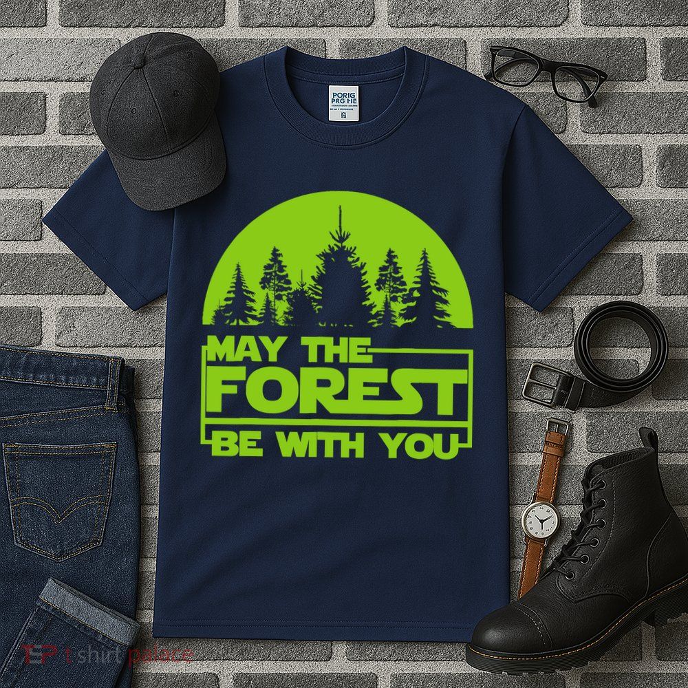 May The Forest Be With You Tall T-Shirt