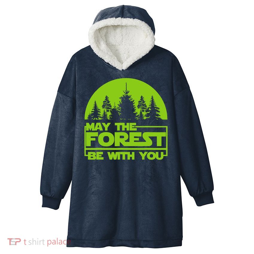 May The Forest Be With You Hooded Wearable Blanket