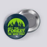 May The Forest Be With You Button