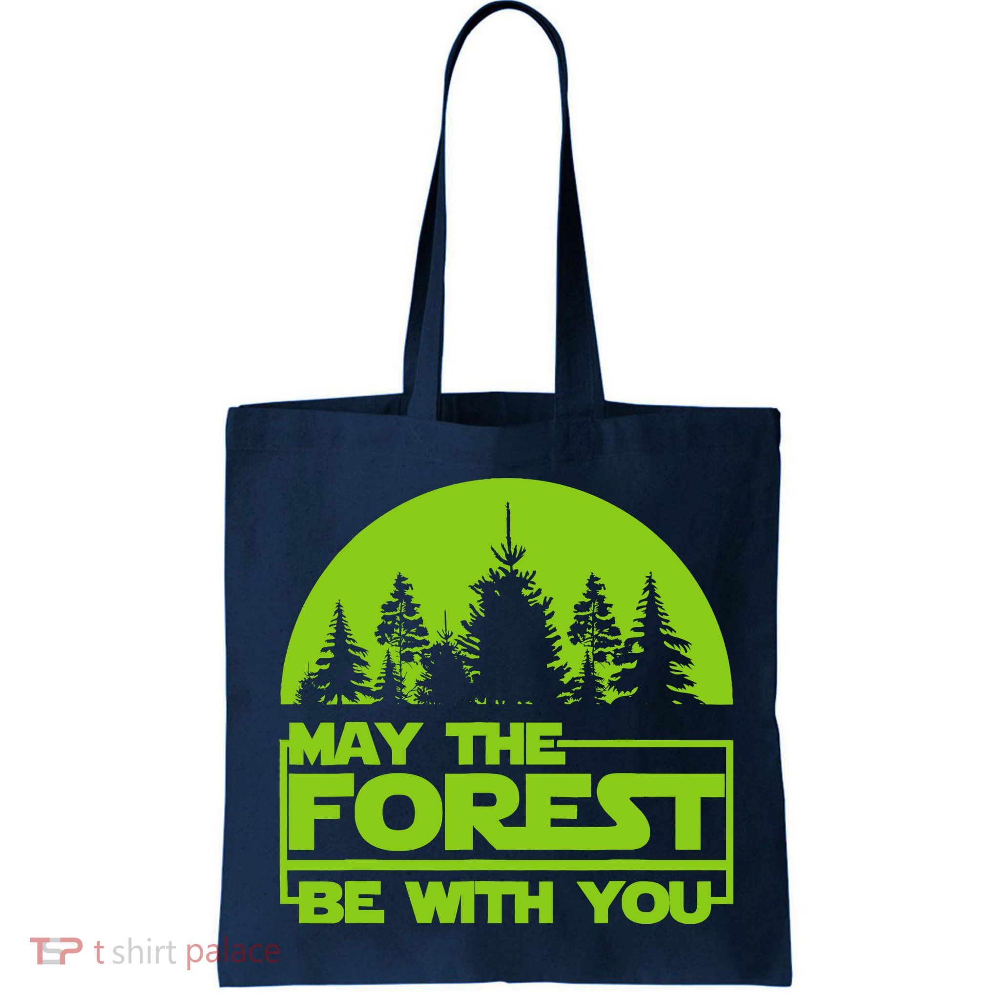 May The Forest Be With You Bag