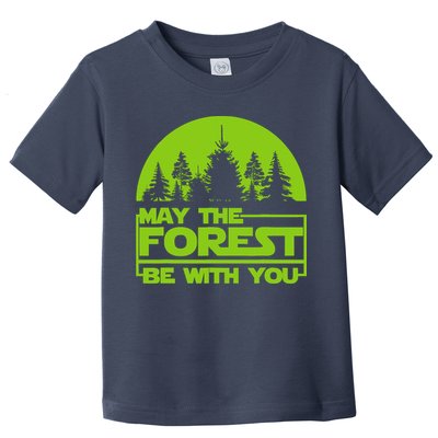 May The Forest Be With You Toddler T-Shirt