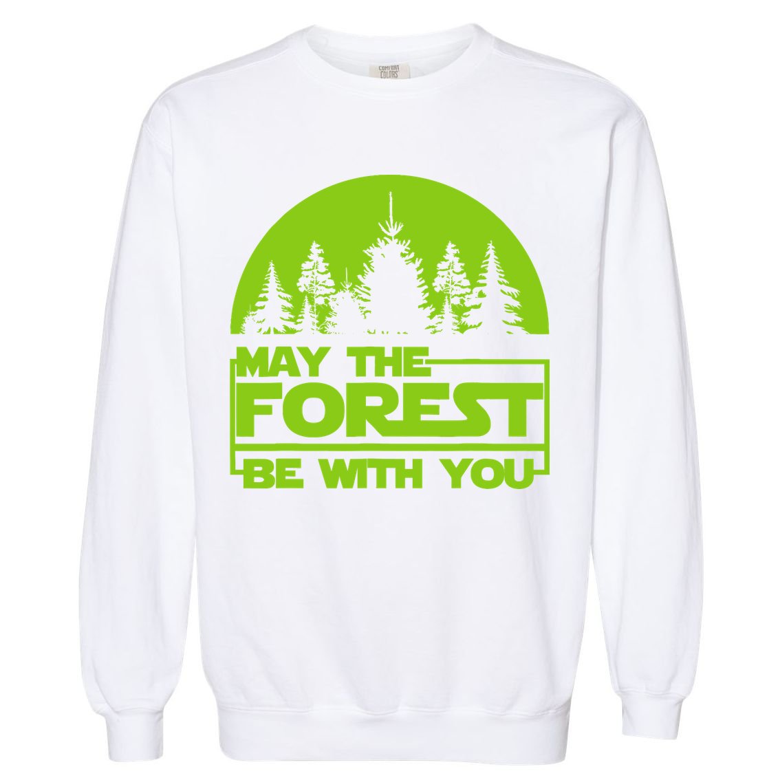 May The Forest Be With You Garment-Dyed Sweatshirt
