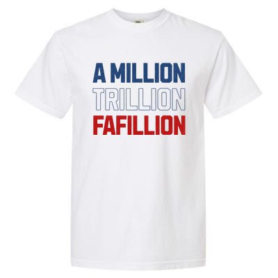 Million Trillions Fafillion Garment-Dyed Heavyweight T-Shirt