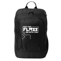 May The Floss Be With You Dentist Dentistry Dental City Backpack