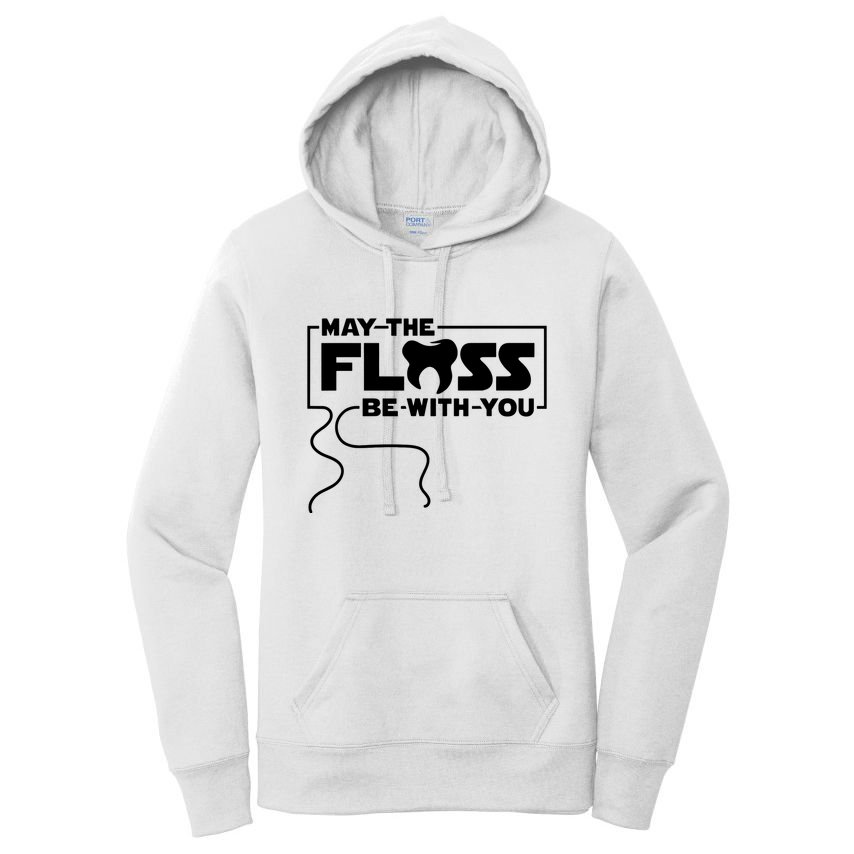 May The Floss Be With You Dentist Dentistry Dental Women's Pullover Hoodie