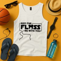 May The Floss Be With You Dentist Dentistry Dental Tank Top
