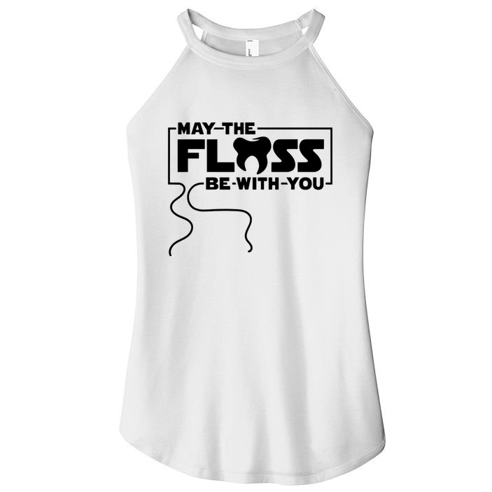 May The Floss Be With You Dentist Dentistry Dental Women's Perfect Tri Rocker Tank