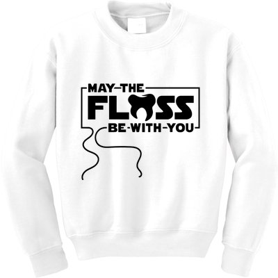 May The Floss Be With You Dentist Dentistry Dental Kids Sweatshirt