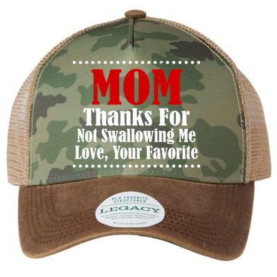 Mom Thanks For Not Swallowing Me Love Your Favorite Legacy Tie Dye Trucker Hat
