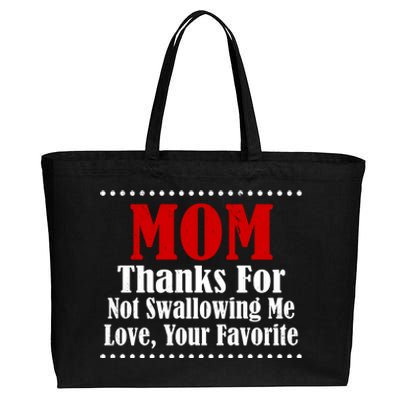 Mom Thanks For Not Swallowing Me Love Your Favorite Cotton Canvas Jumbo Tote