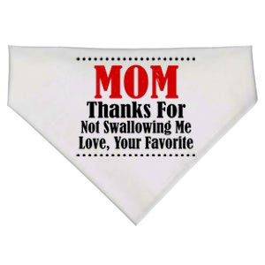 Mom Thanks For Not Swallowing Me Love Your Favorite USA-Made Doggie Bandana