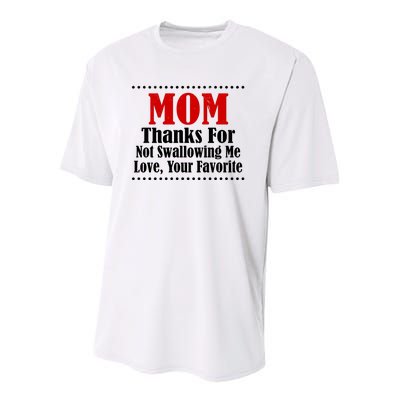 Mom Thanks For Not Swallowing Me Love Your Favorite Youth Performance Sprint T-Shirt