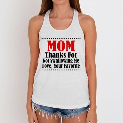 Mom Thanks For Not Swallowing Me Love Your Favorite Women's Knotted Racerback Tank