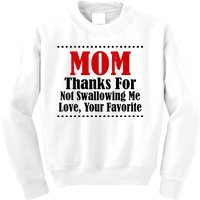 Mom Thanks For Not Swallowing Me Love Your Favorite Kids Sweatshirt