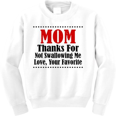 Mom Thanks For Not Swallowing Me Love Your Favorite Kids Sweatshirt