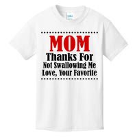 Mom Thanks For Not Swallowing Me Love Your Favorite Kids T-Shirt