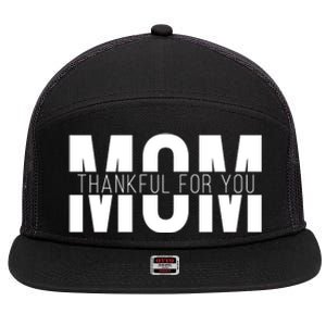 Mom Thankful For You Mothers Day 7 Panel Mesh Trucker Snapback Hat