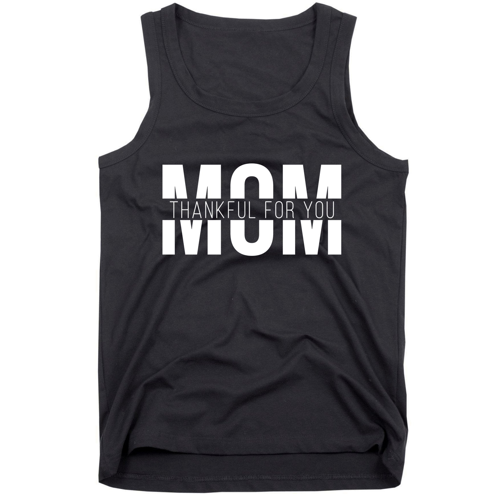 Mom Thankful For You Mothers Day Tank Top
