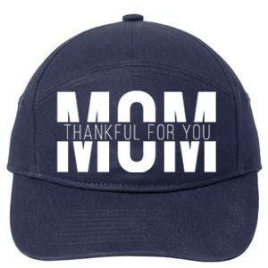 Mom Thankful For You Mothers Day 7-Panel Snapback Hat