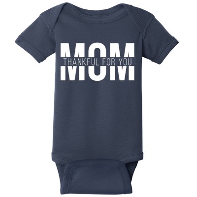 Mom Thankful For You Mothers Day Baby Bodysuit