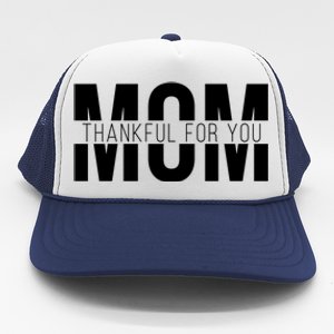 Mom Thankful For You Mothers Day Trucker Hat