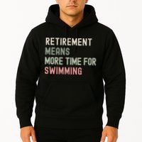 More Time for Swimming Paddling the Lakes in Retirement Hoodie