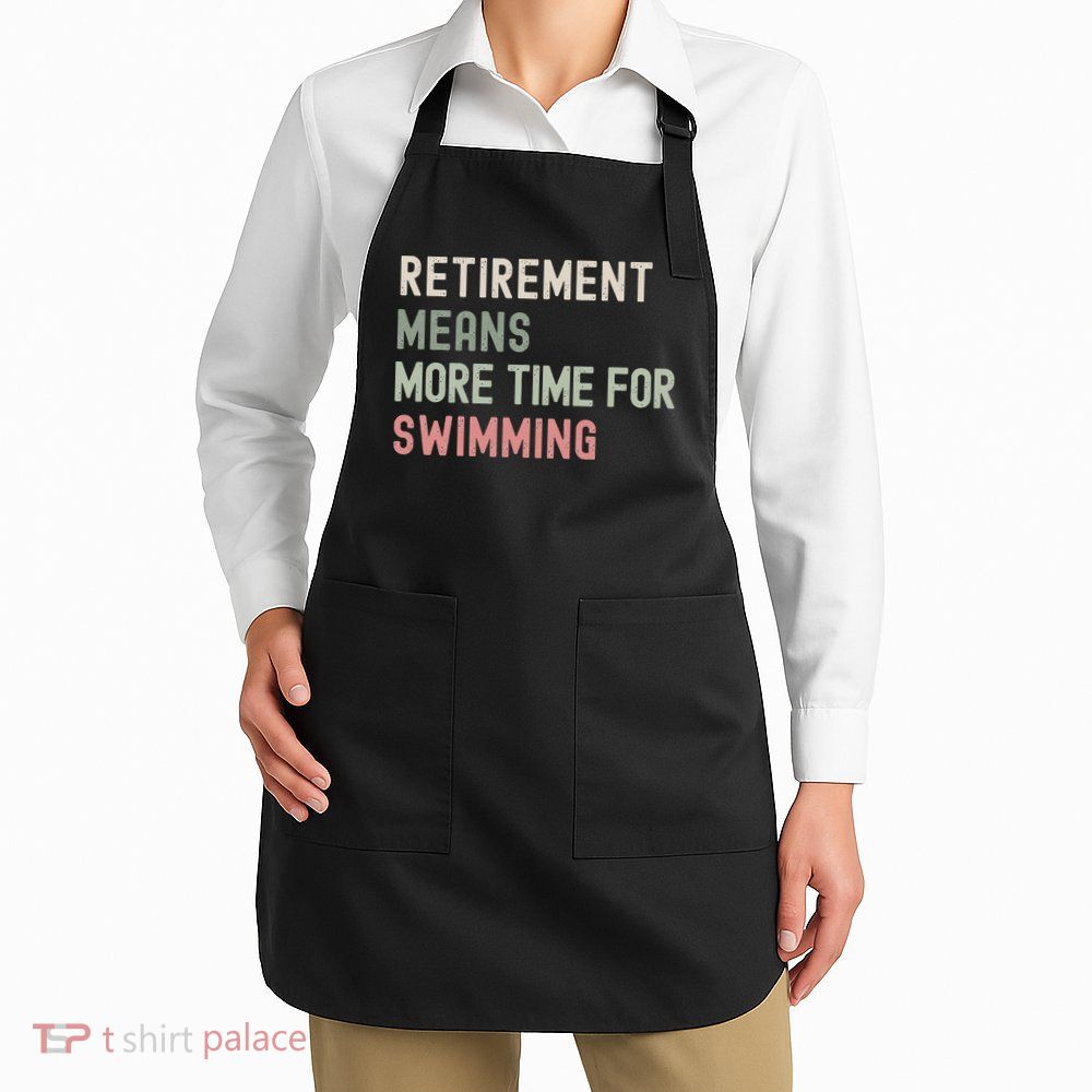 More Time for Swimming Paddling the Lakes in Retirement Apron