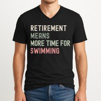 More Time for Swimming Paddling the Lakes in Retirement V-Neck T-Shirt