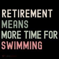 More Time for Swimming Paddling the Lakes in Retirement Kids T-Shirt