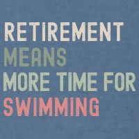 More Time for Swimming Paddling the Lakes in Retirement Garment-Dyed Sweatshirt
