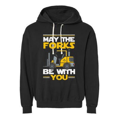 May The Forks Be With You Forklift Operator Garment-Dyed Fleece Hoodie