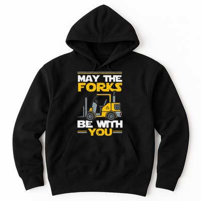 May The Forks Be With You Forklift Operator Hoodie