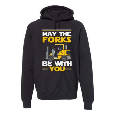 May The Forks Be With You Forklift Operator Premium Hoodie