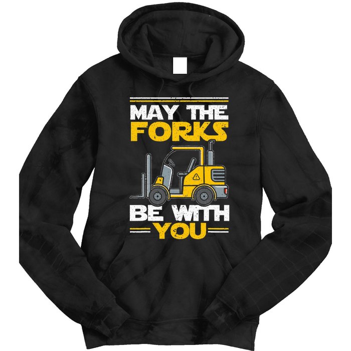 May The Forks Be With You Forklift Operator Tie Dye Hoodie