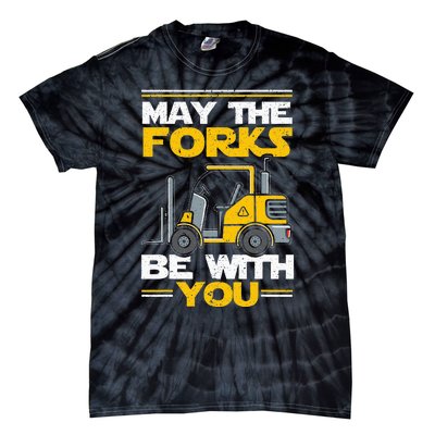 May The Forks Be With You Forklift Operator Tie-Dye T-Shirt