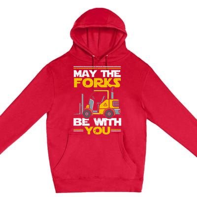 May The Forks Be With You Forklift Operator Premium Pullover Hoodie