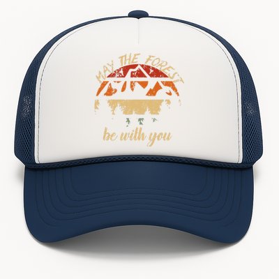 May The Forest Be With You Nature Scientist Earth Day Hikers Trucker Hat