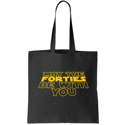 May the Forties Be With You Funny 40th Birthday Gift  Bag
