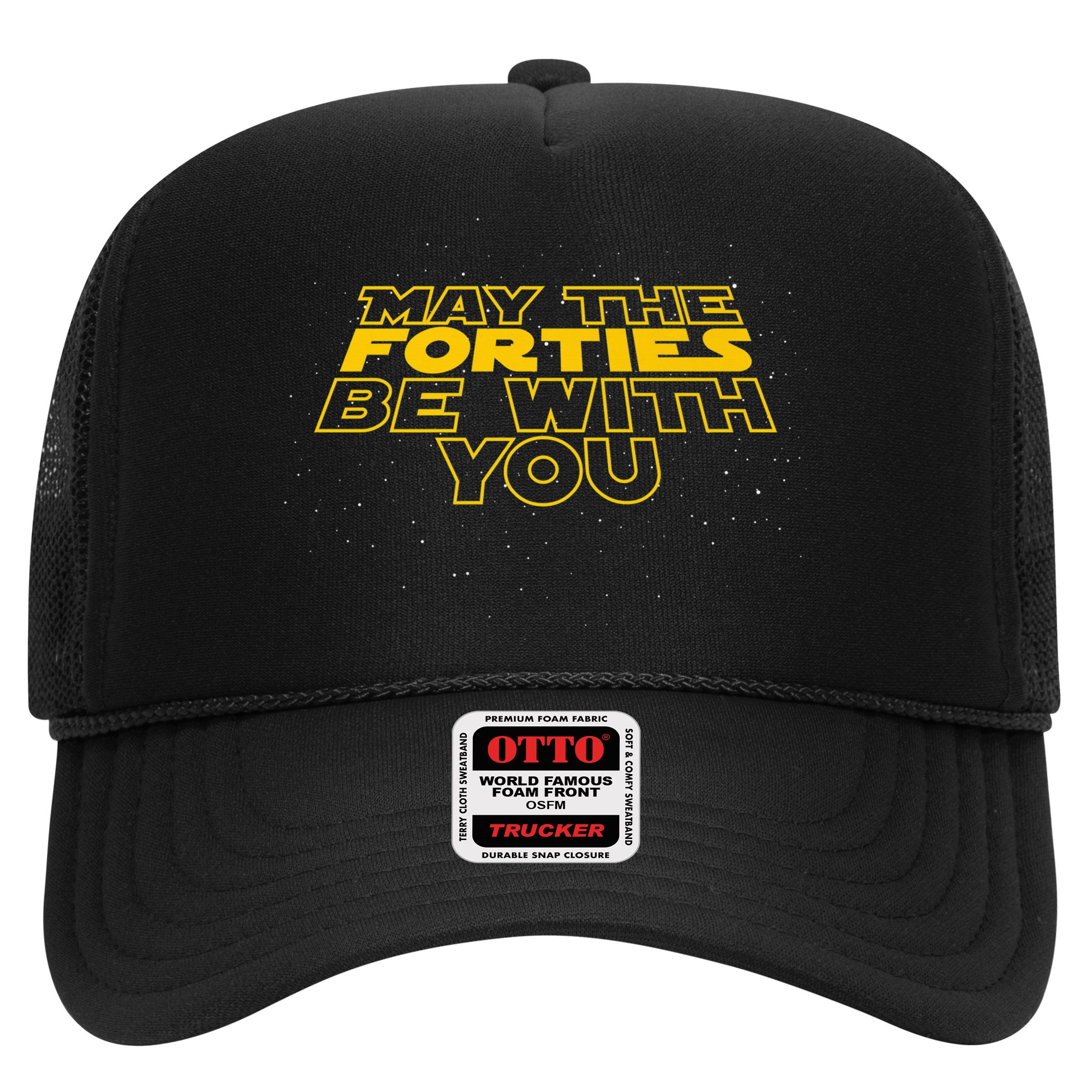 May the Forties Be With You Funny 40th Birthday Gift  Hat