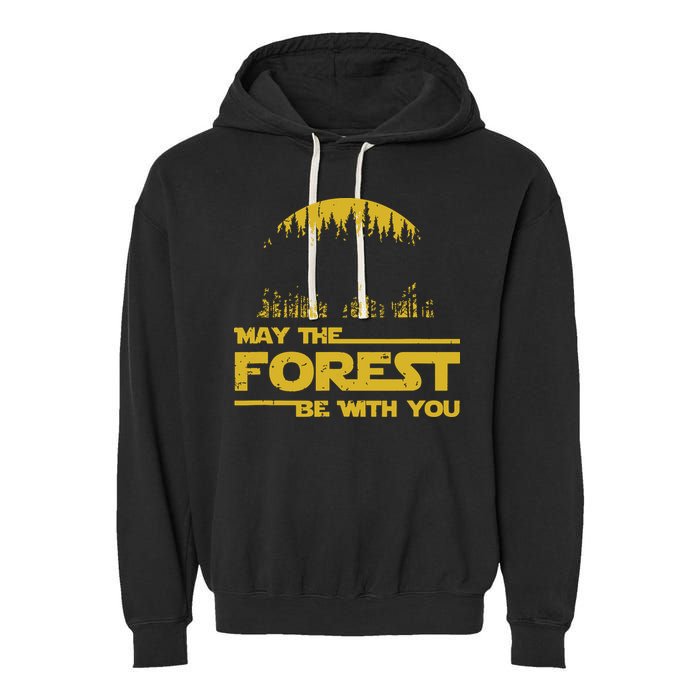 May The Forest Be With You Camping Gifts Scifi Nerd Garment-Dyed Fleece Hoodie