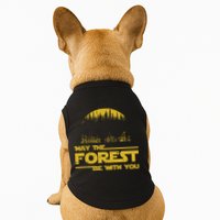 May The Forest Be With You Camping Gifts Scifi Nerd Doggie Tank