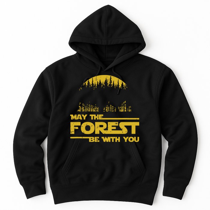 May The Forest Be With You Camping Gifts Scifi Nerd Hoodie