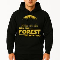 May The Forest Be With You Camping Gifts Scifi Nerd Hoodie