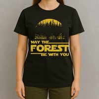 May The Forest Be With You Camping Gifts Scifi Nerd T-Shirt