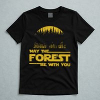 May The Forest Be With You Camping Gifts Scifi Nerd T-Shirt